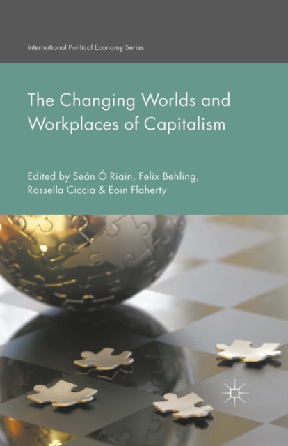 Changing Worlds and Workplaces of Capitalism