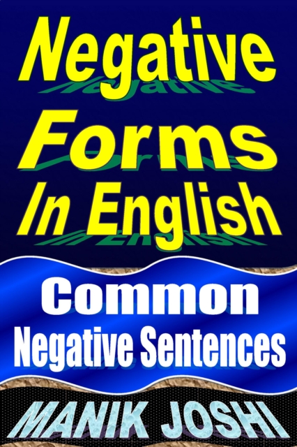 Negative Forms in English: Common Negative Sentences