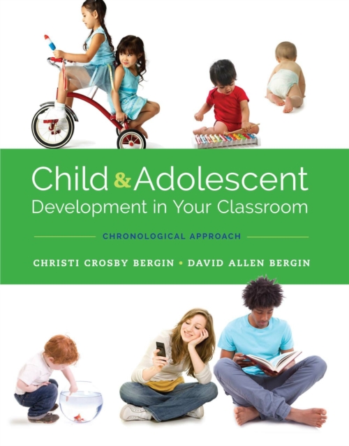 Child and Adolescent Development in Your Classroom, Chronological Approach