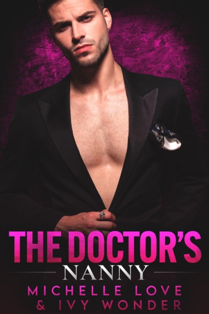 Doctor's Nanny: A Single Dad & Nanny Romance