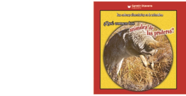 ¿Qué comen los animales de las praderas? (What Grassland Animals Eat)