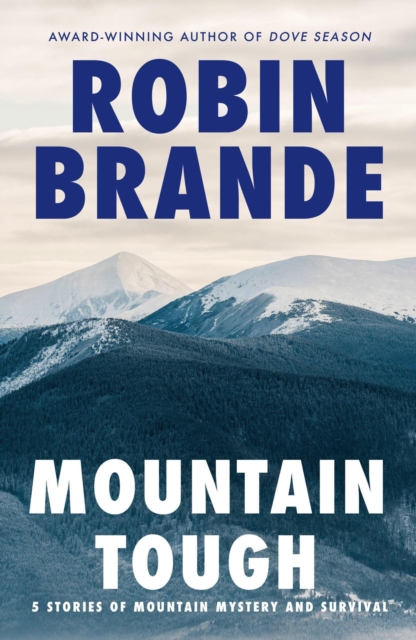 Mountain Tough: Stories of Mountain Mystery and Survival