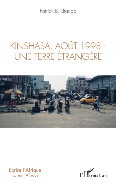 Kinshasa, août 1998: une terre étrangère