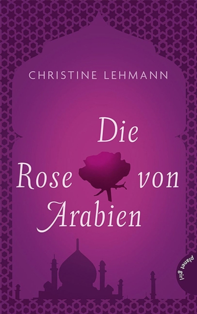 Die Rose von Arabien