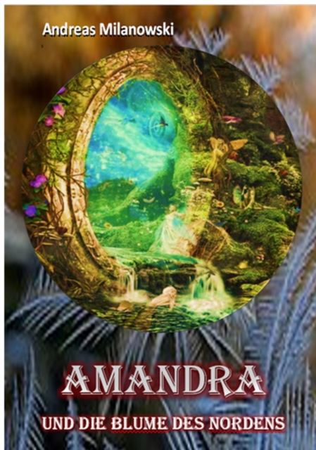Amandra und die Blume des Nordens
