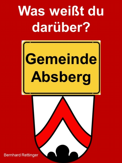 Gemeinde Absberg - Was weißt du darüber?