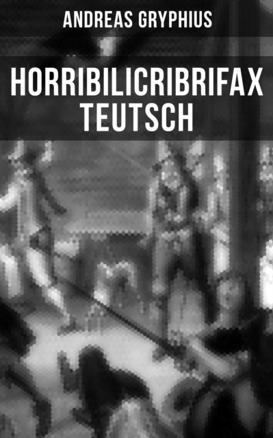 Horribilicribrifax Teutsch