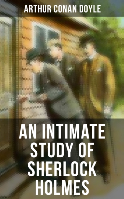 Intimate Study of Sherlock Holmes