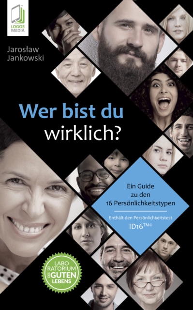 Wer bist du wirklich? Ein Guide zu den 16 Personlichkeitstypen ID16