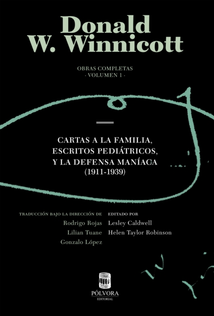 Donald W. Winnicott. Obras completas. Volumen 1