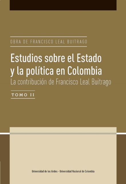 Estudios sobre el Estado y la política en Colombia.  La contribución de Francisco Leal Buitrago