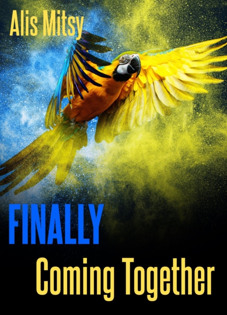 Finally: Coming Together