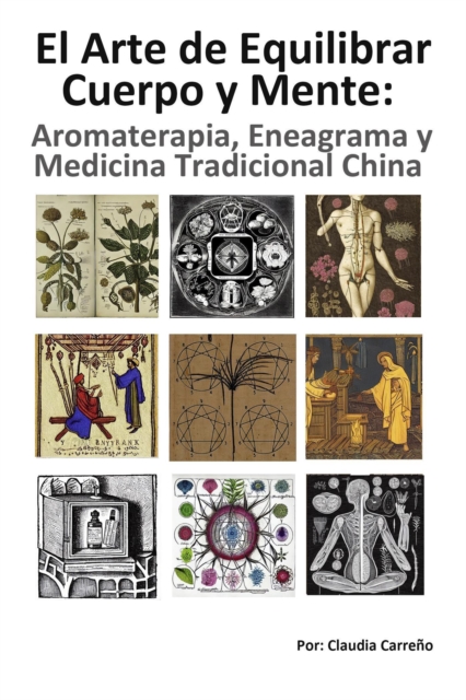 El arte de equilibrar cuerpo y mente- Aromaterapia, Eneagrama y Medicina tradicional china