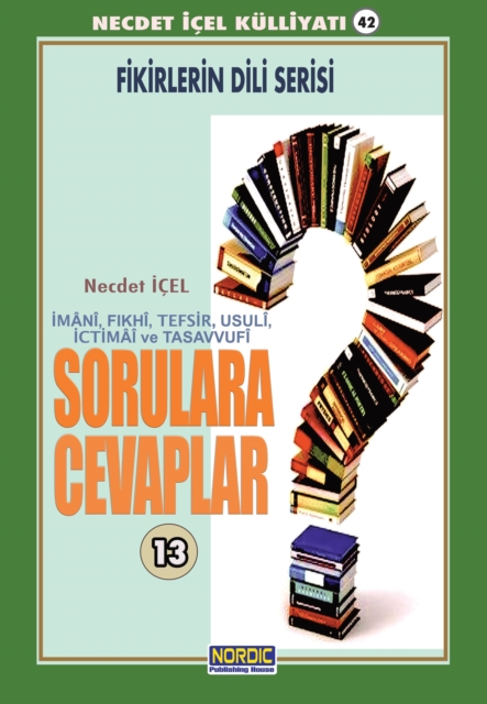 Sorulara Cevaplar -13 (Imani, Fikhi, Tefsir, Usuli, Ictimai)
