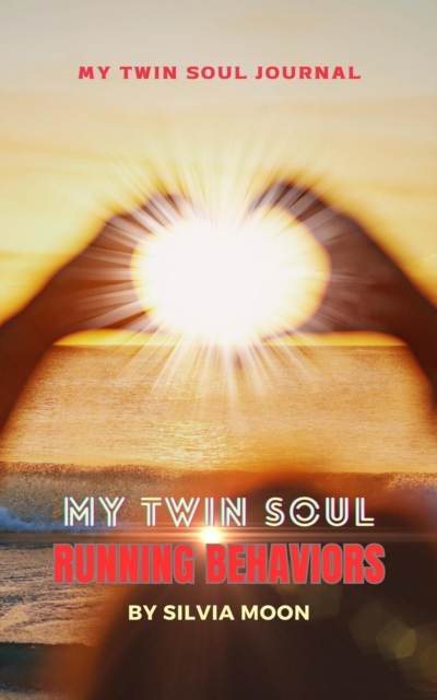 My Twin Soul Running Behaviors: Core Wounding Healing
