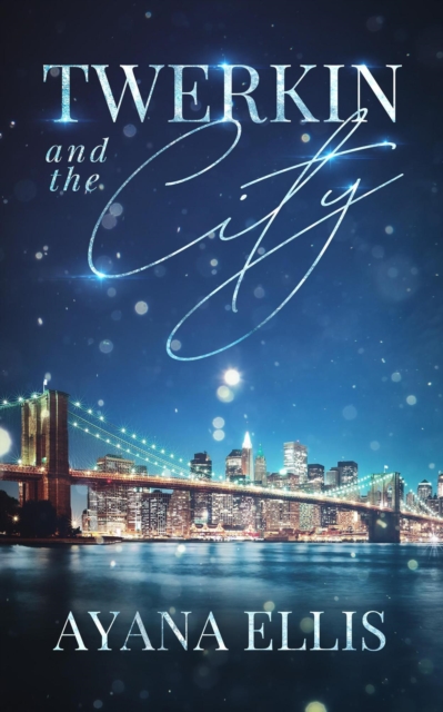 Twerkin And The City