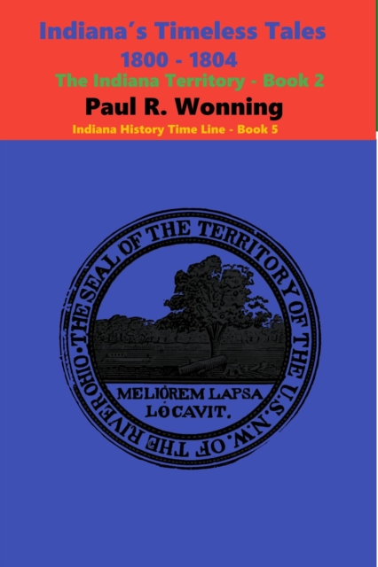 Indiana's Timeless Tales  - 1800 - 1804