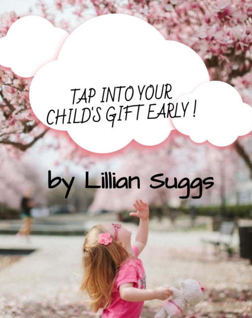 Tap Into Your Child's Gift Early