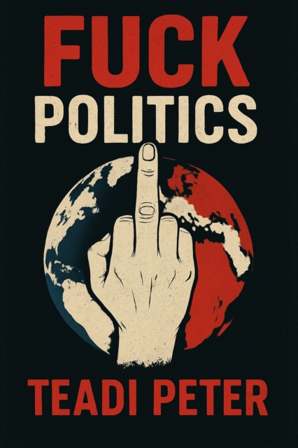 Fuck Politics
