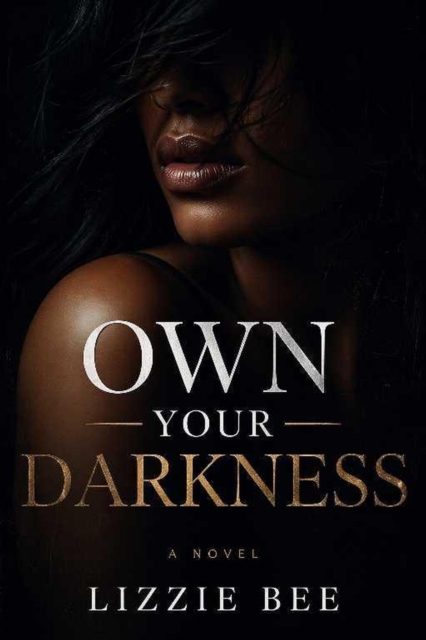 Own Your Darkness