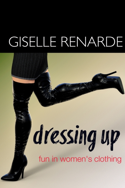 Dressing Up: Fun in Women's Clothing