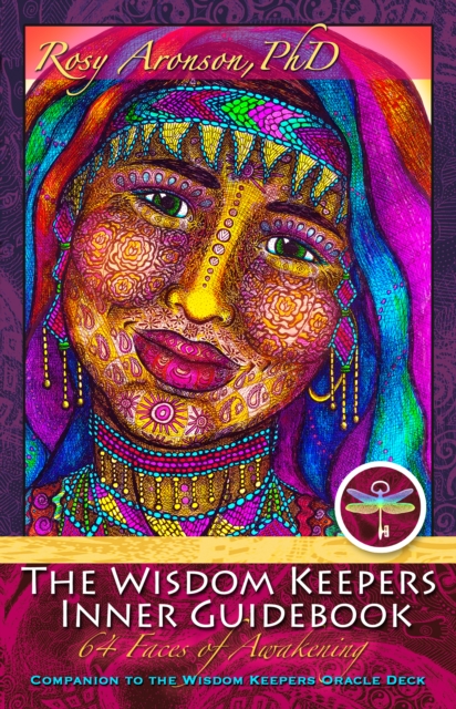 Wisdom Keepers Inner Guidebook: The 64 Faces of Awakening