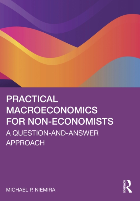 Practical Macroeconomics for Non-Economists