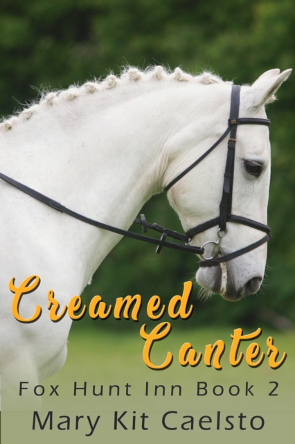 Creamed Canter: An Equestrian Women's Lit Story