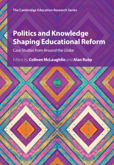 Politics and Knowledge Shaping Educational Reform