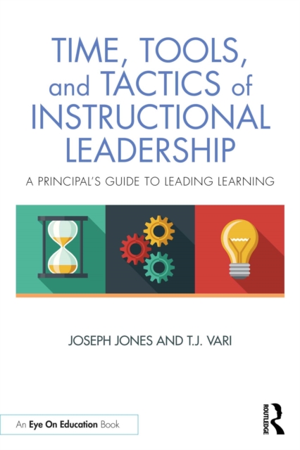 Time, Tools, and Tactics of Instructional Leadership
