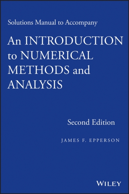 Introduction to Numerical Methods and Analysis, Solutions Manual