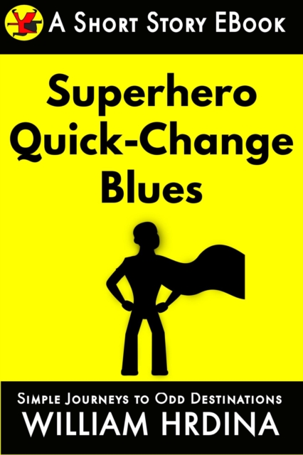 Superhero Quick-Change Blues