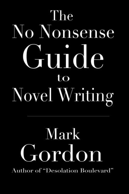 No Nonsense Guide to Novel Writing