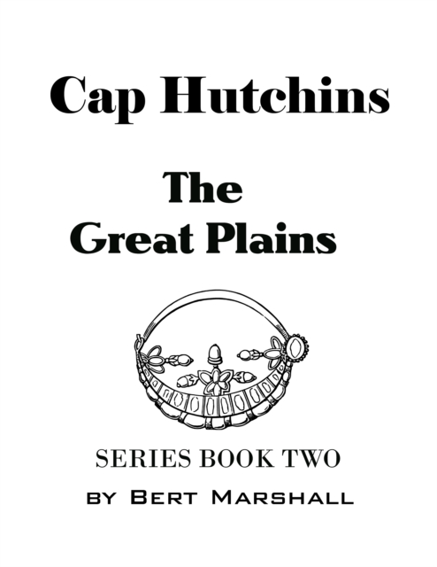 Cap Hutchins - the Great Plains