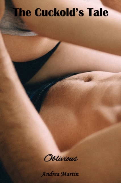 Cuckold's Tale: Oblivious