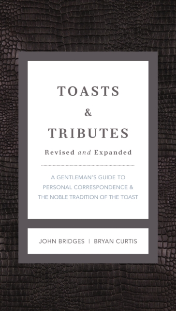 Toasts and   Tributes Revised and   Expanded