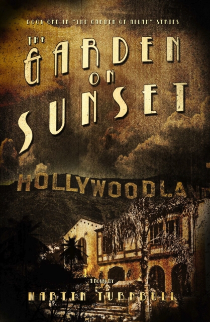 Garden on Sunset: A Novel of Golden-Era Hollywood
