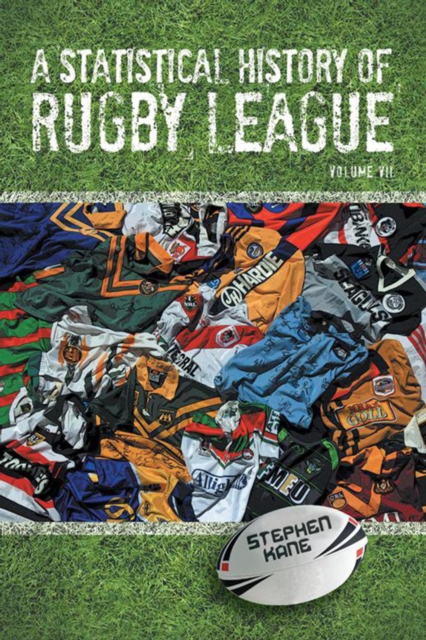 Statistical History of Rugby League - Volume Vii