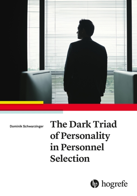 Dark Triad of Personality in Personnel Selection