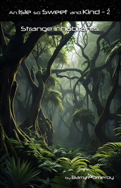 Isle so Sweet and Kind: 2: Strange Inhabitants