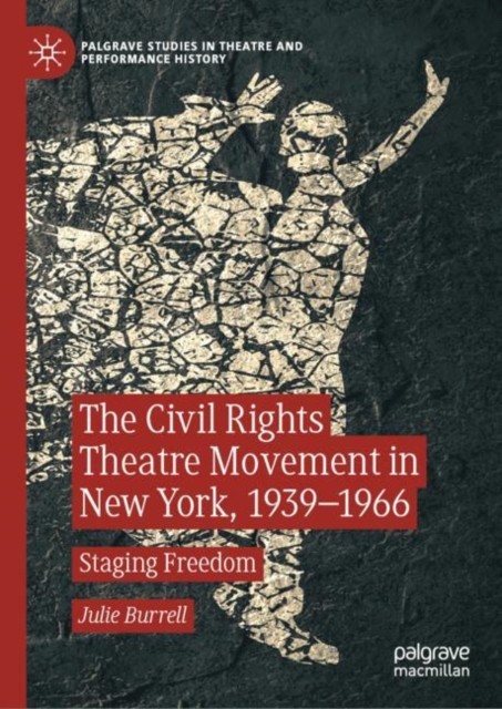 Civil Rights Theatre Movement in New York, 1939-1966