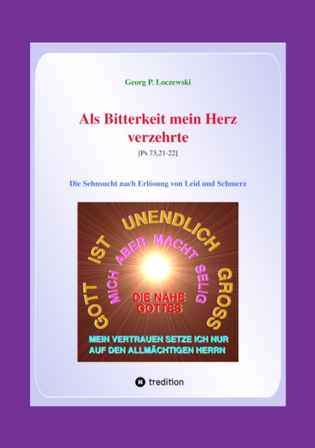 Als Bitterkeit mein Herz verzehrte