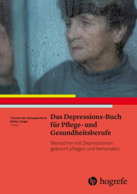 Das Depressions–Buch für Pflege– und Gesundheitsberufe