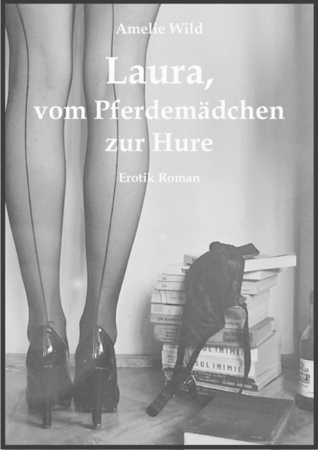 Laura, vom Pferdemadchen zur Hure