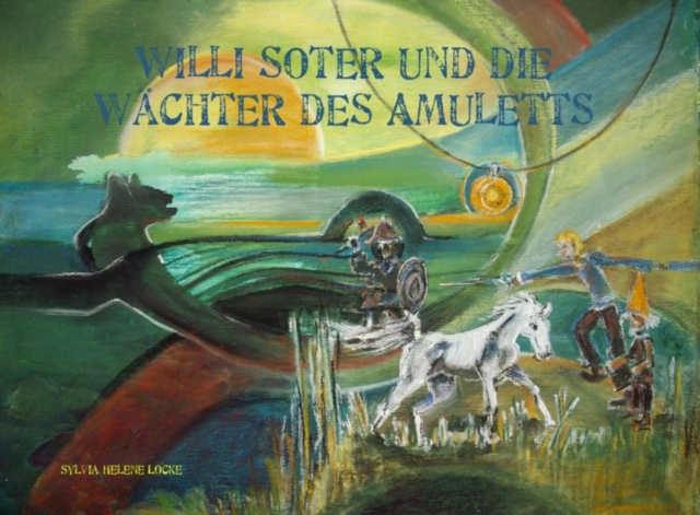 Willi Soter und die Wächter des Amuletts