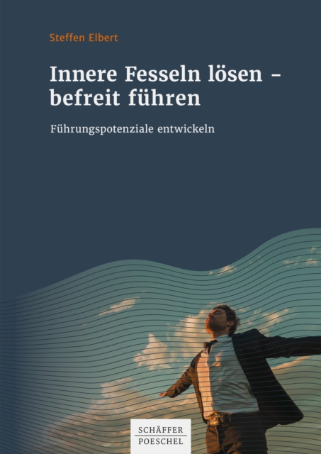 Innere Fesseln lösen – befreit führen