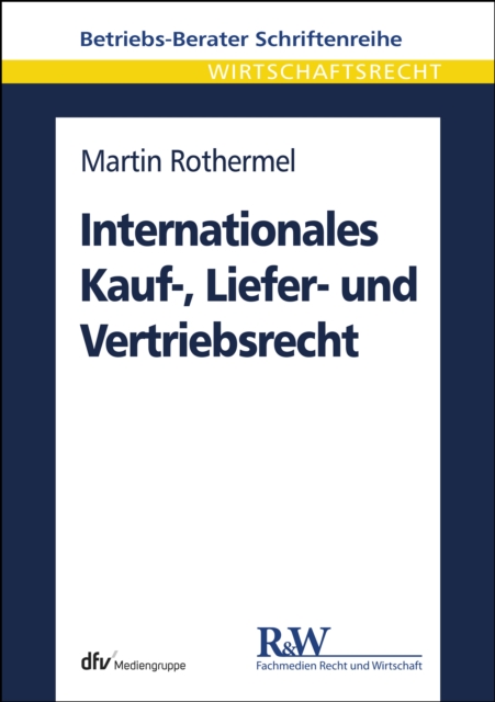 Internationales Kauf-, Liefer- und Vertriebsrecht