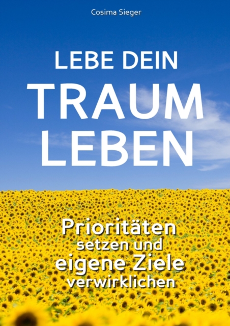 Lebe Dein Traumleben