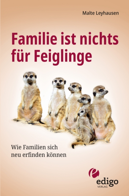 Familie ist nichts für Feiglinge