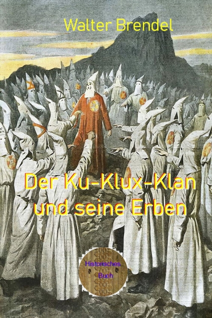 Der Ku-Klux-Klan und seine Erben